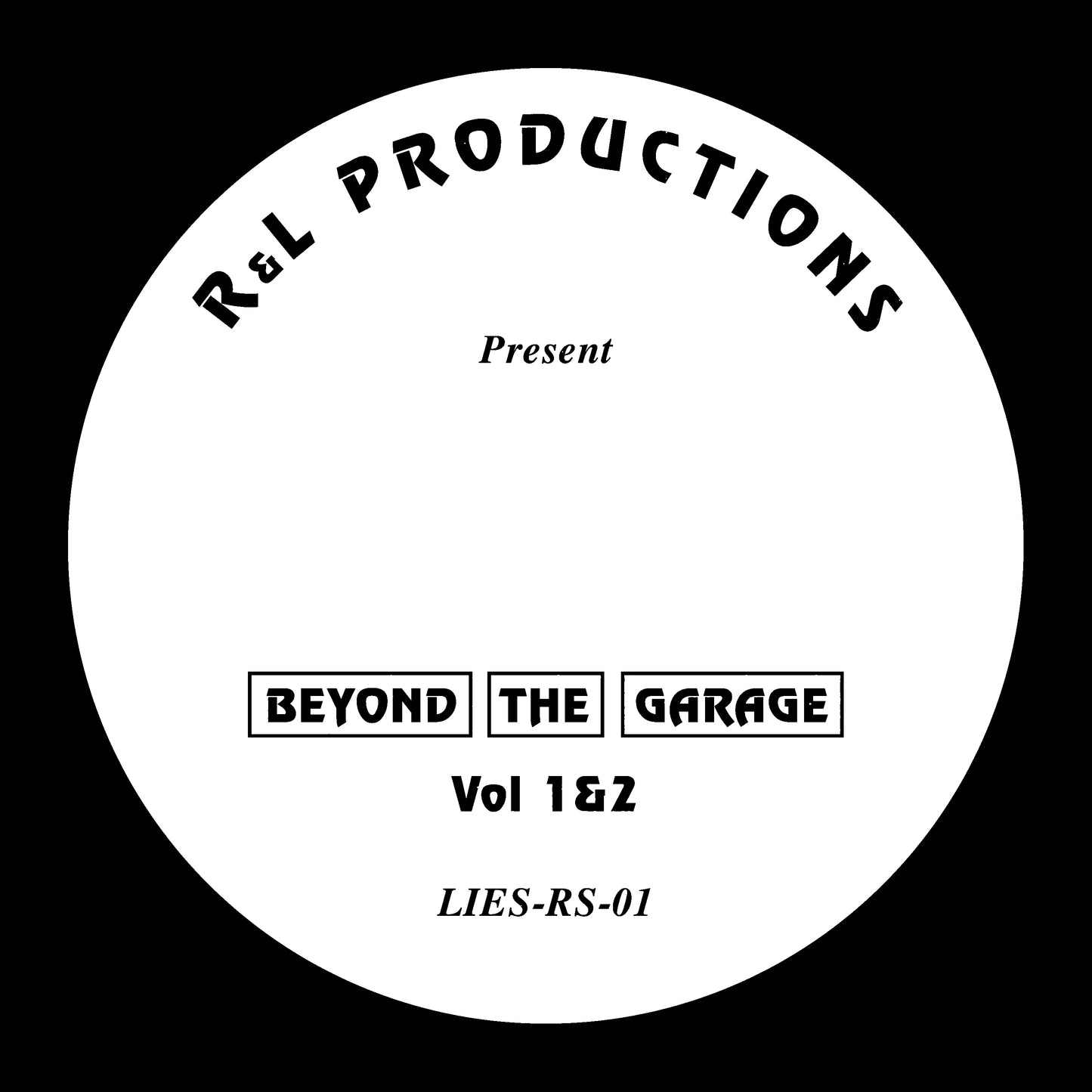 R+L Productions - Beyond The Garage - 12" - LIES-RS-01