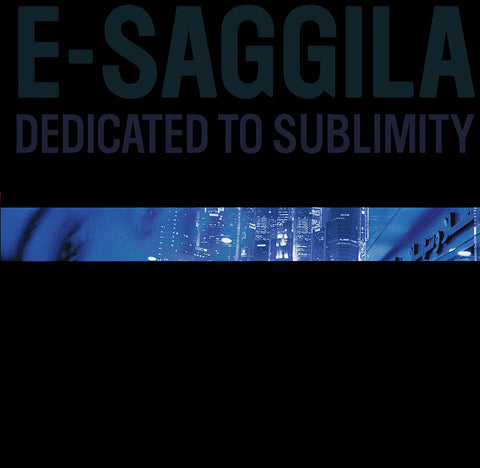 E-Saggila - Dedicated to Sublimity - LP - BNK015