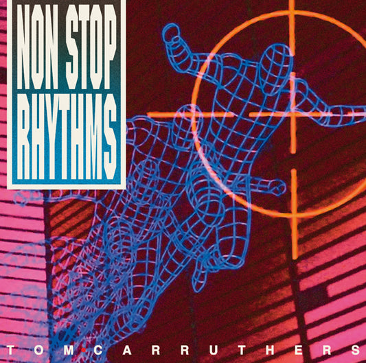 Tom Carruthers- Non Stop Rhythms- 2xLP - LIES-176